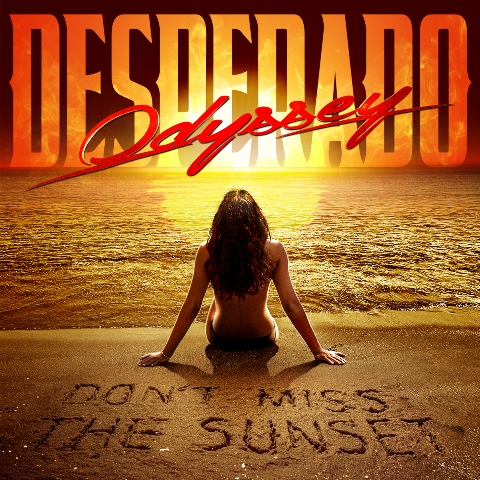 Odyssey-Desperado-Dont-Miss-The-Sunset